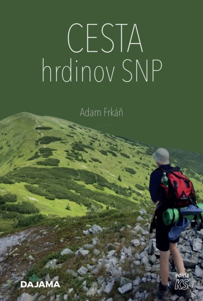 Cesta hrdinov SNP - Adam Frkáň - kniha z kategorie Průvodci Evropou