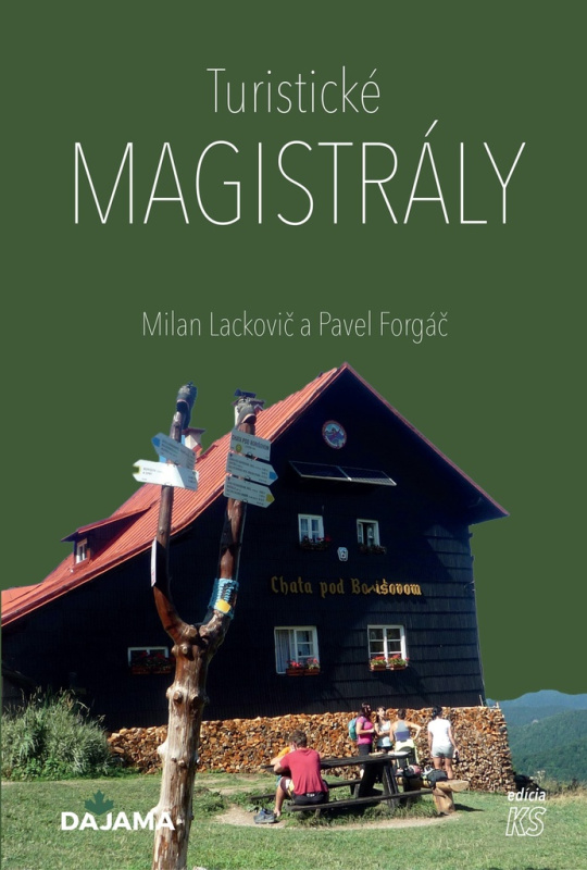 Turistické magistrály - Pavel Forgáč, Milan Lackovič - kniha z kategorie Průvodci Evropou