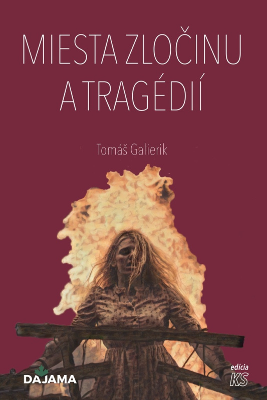 Miesta zločinu a tragédií - Tomáš Galierik - kniha z kategorie Historie