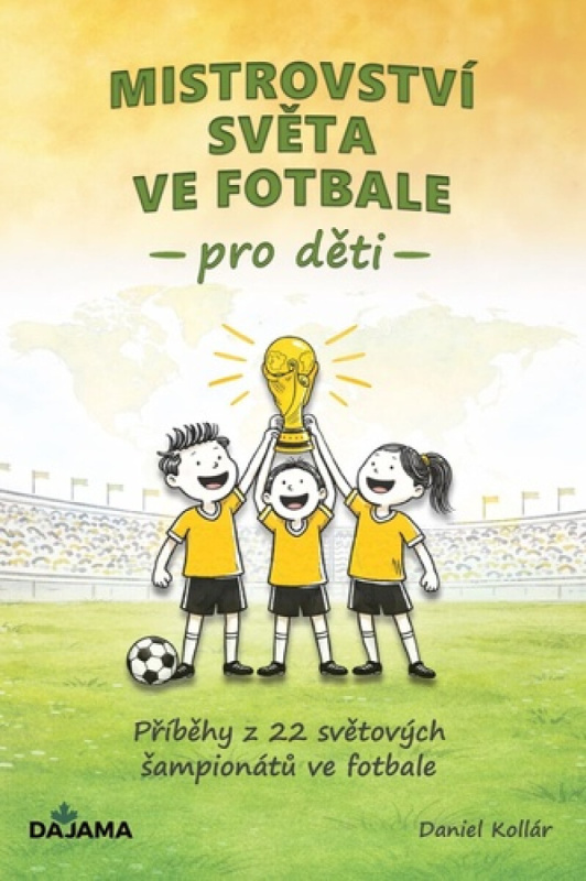 Mistrovství světa ve fotbale pro děti -  Daniela Kollárová