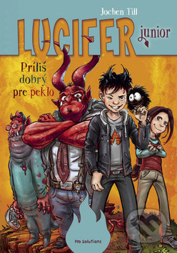 Lucifer junior (Príliš dobrý pre peklo) - Jochen Till - kniha z kategorie Beletrie pro děti