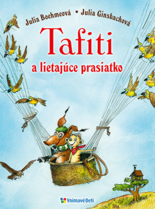 Tafiti a lietajúce prasiatko - Julia Boehme, Julia Ginsbach - kniha z kategorie Beletrie pro děti