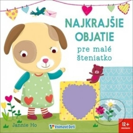 Najkrajšie objatie pre malé šteniatko - Jannie Ho - kniha z kategorie Pro děti