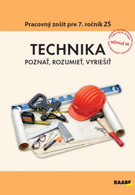 Technika pre 7. ročník ZŠ (Poznať, rozumieť, vyriešiť (pracovný zošit)) - kniha z kategorie Přírodní vědy a technika