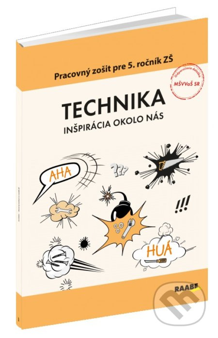 Technika pre 5. ročník ZŠ (Inšpirácia okolo nás (pracovný zošit)) - kniha z kategorie Přírodní vědy a technika