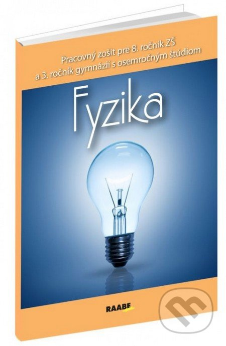 Fyzika pre 8. ročník ZŠ a 3. ročník gymnázií s osemročným štúdiom - kniha z kategorie Fyzika