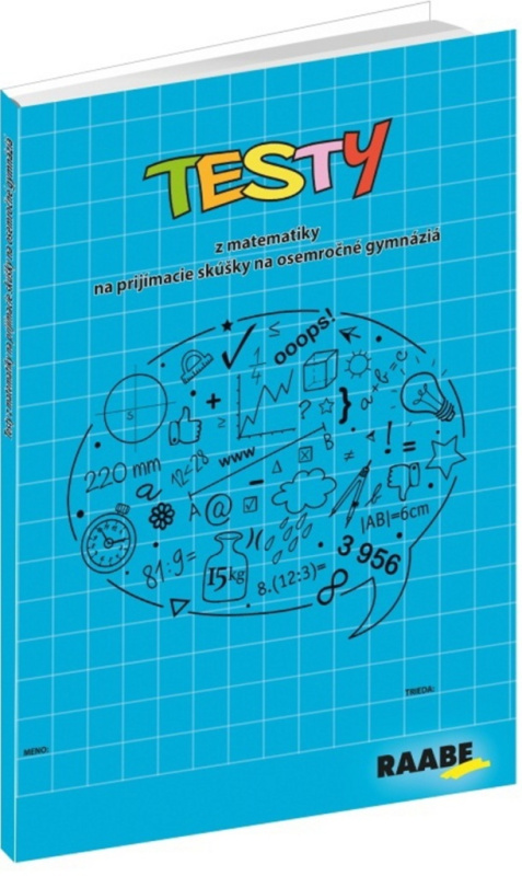 Testy z matematiky na prijímacie skúšky na osemročné gymnáziá - kniha z kategorie 2. stupeň
