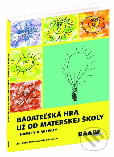 Bádateľská hra už od materskej školy (námety a aktivity) - kniha z kategorie Úkoly pro děti