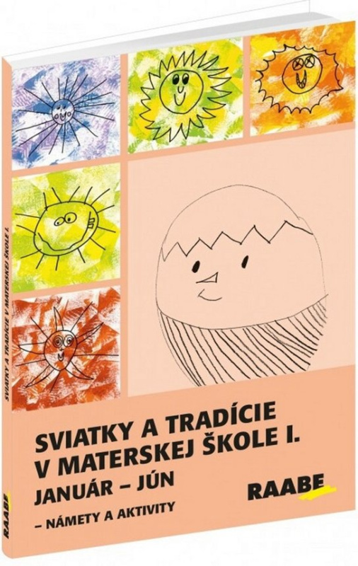 Sviatky a tradície v materskej škole I. -  Jana Bolebruchová