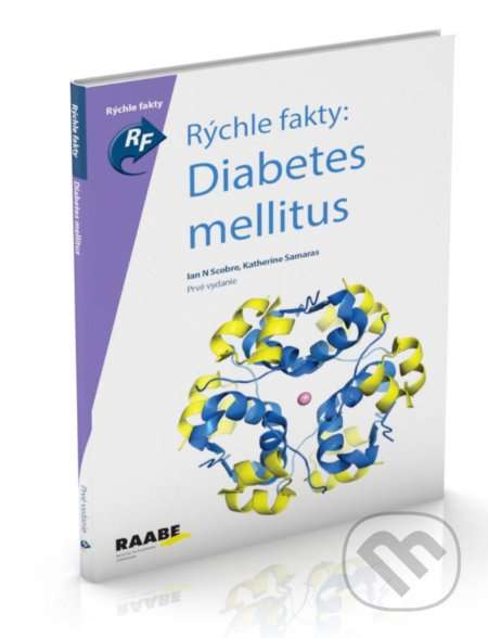 Diabetes mellitus (Rýchle fakty) - Ian N Scobie, Katherine Samaras - kniha z kategorie Medicína