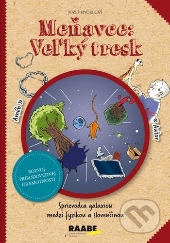 Meňavce: Veľký tresk (Sprievodca galaxiou medzi fyzikou a slovenčinou) - kniha z kategorie 2. stupeň