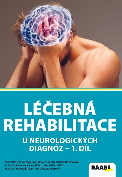 Léčebná rehabilitace u neurologických diagnoz I. díl - kniha z kategorie Fyzioterapie