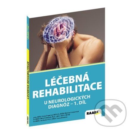 Léčebná rehabilitace u neurologických diagnoz I. díl - kniha z kategorie Fyzioterapie
