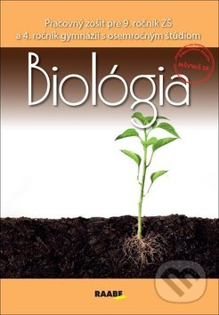 Biológia pre 9. ročník ZŠ a 4. ročník gymnázií s osemročným štúdiom - kniha z kategorie Biologie