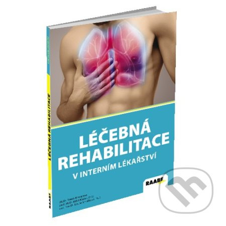 Léčebná rehabilitace v interním lékařství - Tereza Knoppová, Miloš Máček, Libuše Smolíková - kniha z kategorie Fyzioterapie