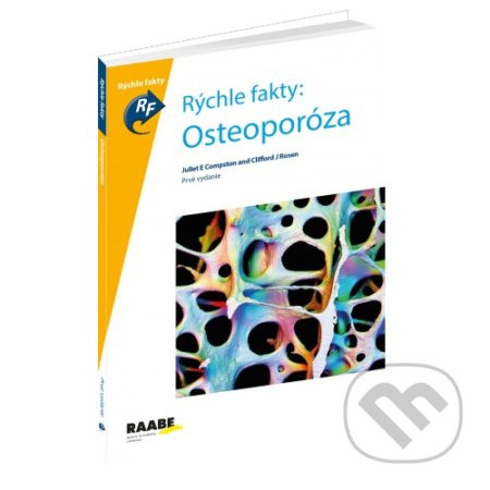 Osteoporóza (Rýchle fakty) - Juliet Compston, Clifford E. Rosen - kniha z kategorie Praktické lékařství pro dospělé