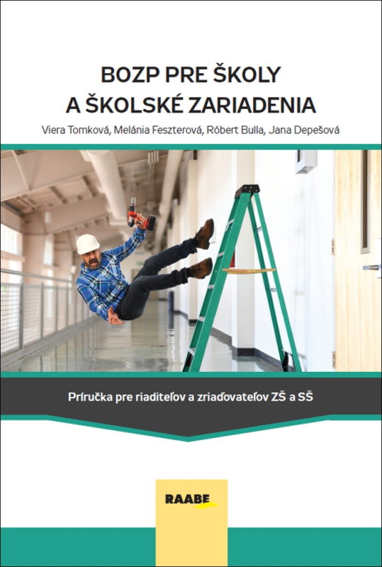 BOZP pre školy a školské zariadenia - Viera Tomková, Melánia Feszterová, Róbert Bulla, Jana Depešová - kniha z kategorie Pedagogika