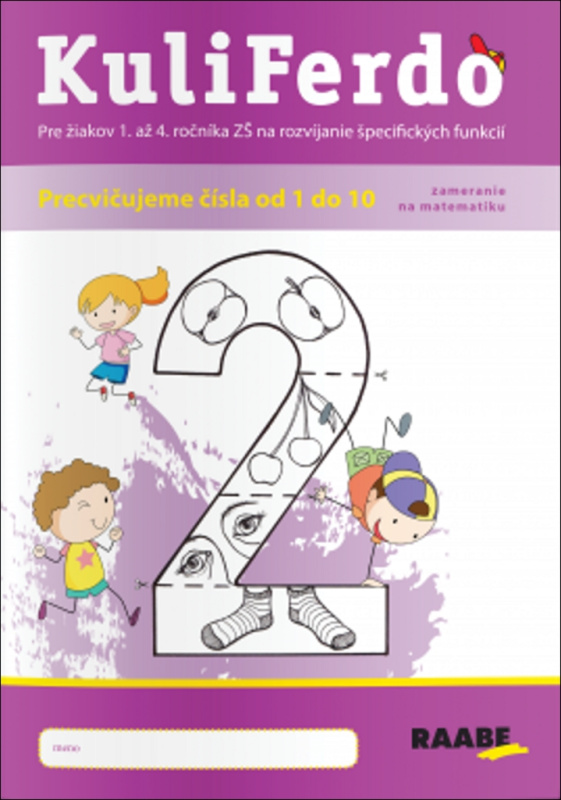 Kuliferdo – precvičujeme čísla od 1 do 10 (pre žiakov 1. až 4. ročníka ZŠ na rozvíjanie špecifických funkcií so zameraním na matematiku) - kniha z…