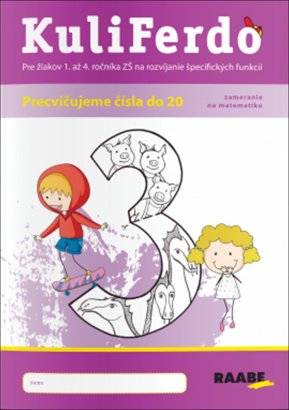 Kuliferdo - precvičujeme čísla do 20 (pre žiakov 1. až 4. ročníka ZŠ na rozvíjanie špecifických funkcií so zameraním na matematiku) - kniha z…