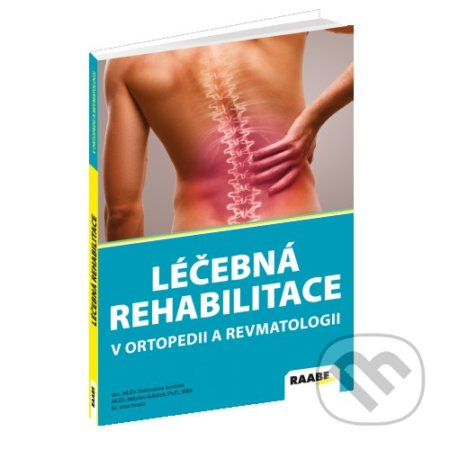 Léčebná rehabilitace v ortopedii a revmatologii - Dobroslava Jandová, Miloslav Kubíček, Irma Veselá - kniha z kategorie Fyzioterapie