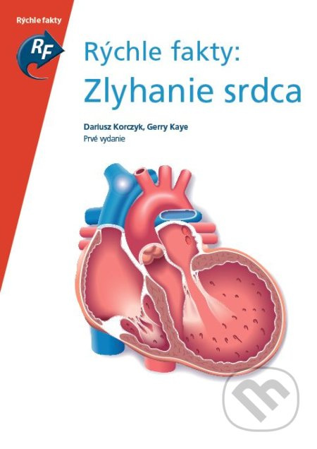 Zlyhanie srdca (Rýchle fakty) - Dariusz Korczyk, Gerry Kaye - kniha z kategorie Kardiologie a angiologie