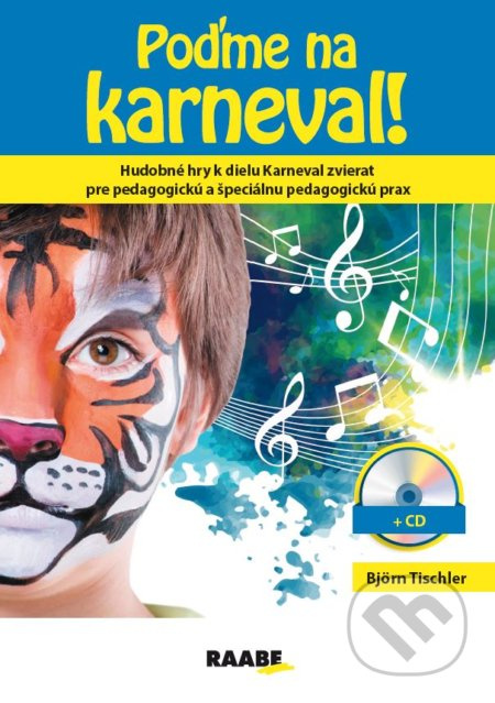 Poďme na karneval! (Hudobné hry k dielu Karneval zvierat pre pedagogickú a špeciálnu pedagogické prax) - kniha z kategorie Naučné knihy