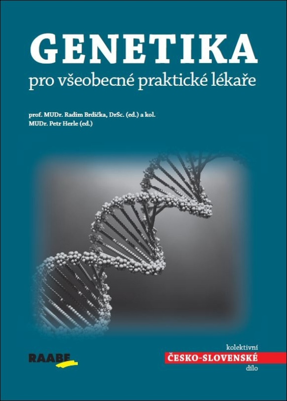 Genetika pro všeobecné praktické lékaře - Petr Herle (editor), Radim Brdička (editor) - kniha z kategorie Mikrobiologie, genetika a biochemie