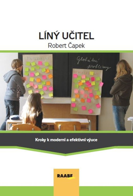 Líný učitel (Kroky k moderní a efektívni výuce) - Robert Čapek - kniha z kategorie Pedagogika