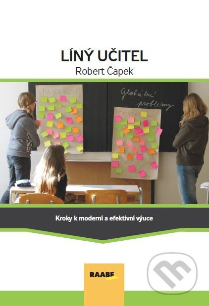 Líný učitel (Kroky k moderní a efektívni výuce) - Robert Čapek - kniha z kategorie Pedagogika
