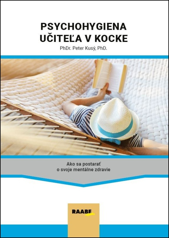 Psychohygiena učiteľa v kocke (Ako sa postarať o svoje mentálne zdravie) - kniha z kategorie Pedagogika