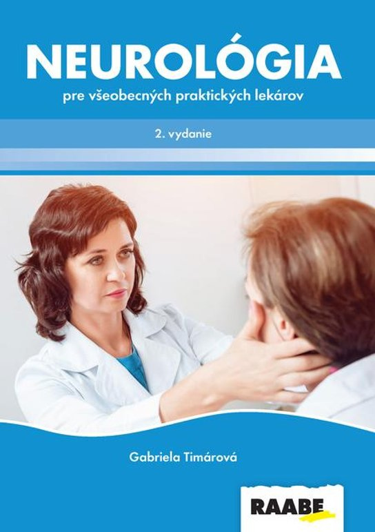 Neurológia pre všeobecných praktických lekárov -  Gabriela Timárová