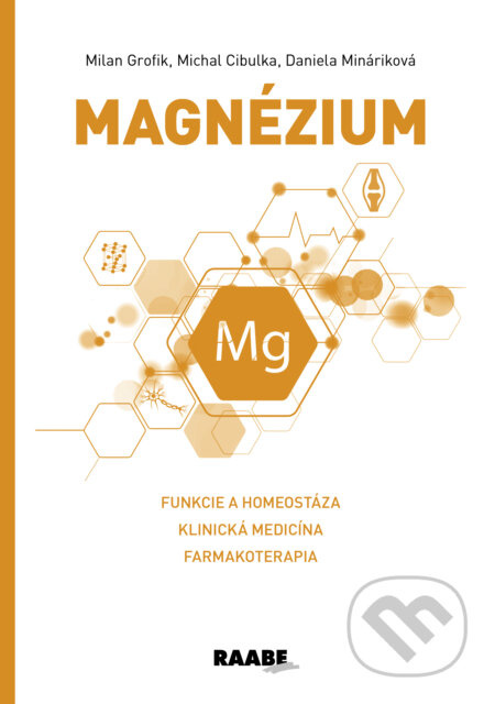 Magnézium (Funkcie a homeostáza – Klinická medicína - Farmakoterapia) - kniha z kategorie Farmakologie a fytoterapie