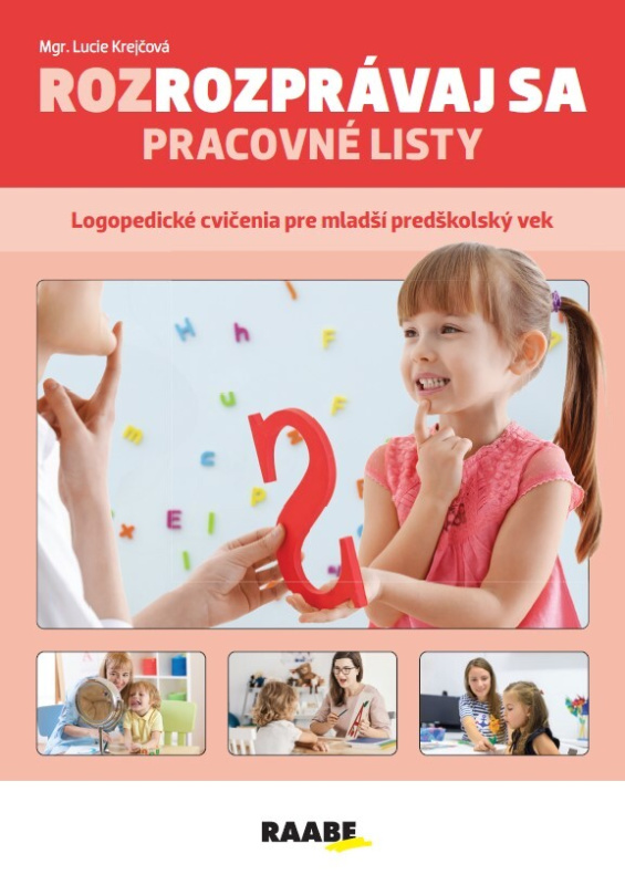 Rozrozprávaj sa (Pracovné listy s logopedickými cvičeniami pre mladší predškolský vek) - kniha z kategorie Předškolní pedagogika