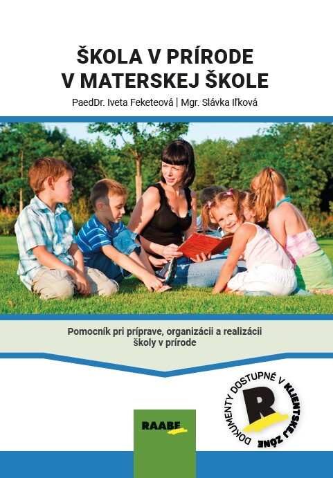 Škola v prírode v materskej škole - Iveta Feketeová, Slávka Iľková - kniha z kategorie Pedagogika