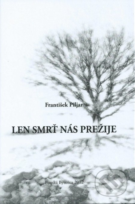 Len smrť nás prežije - František Piljar - kniha z kategorie Detektivky, thrillery a horory