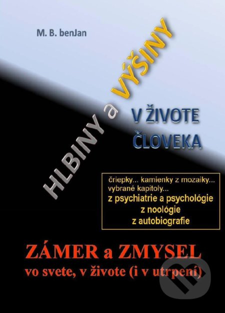 Hlbiny a výšiny v živote človeka (Zámer a zmysel vo svete, v živote (i v utrpení)) - kniha z kategorie Psychologie