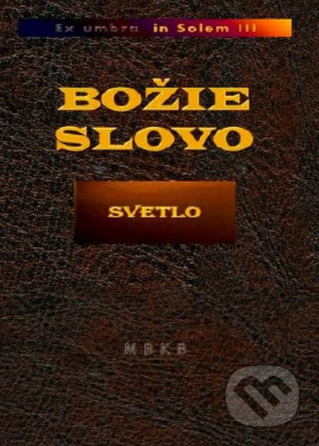 Božie Slovo - Svetlo - M.B. Benjan - kniha z kategorie Duchovní život