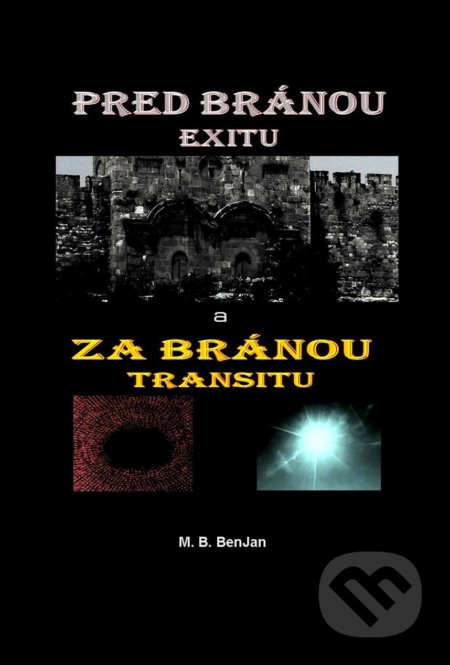 Pred bránou exitu a Za bránou transitu - M.B. Benjan - kniha z kategorie Křesťanství a psychologie
