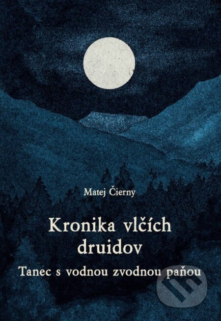 Tanec s vodnou zvodnou paňou (Kronika vlčích druidov) - kniha z kategorie Fantasy