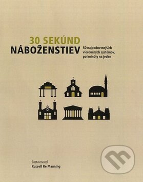 30 sekúnd náboženstiev (50 najpodnetnejších vieroučných systémov, pol minúty na jeden) - kniha z kategorie Náboženská literatura