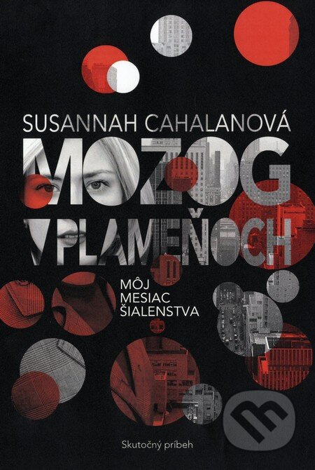 Mozog v plameňoch (Môj mesiac šialenstva) - Susannah Cahalan - kniha z kategorie Beletrie
