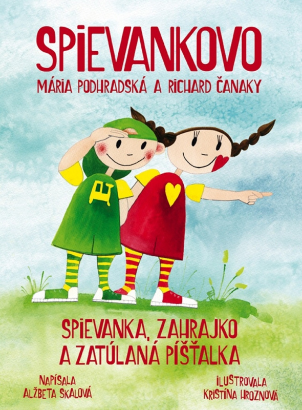 Spievankovo: Spievanka, Zahrajko a zatúlaná Píšťalka - kniha z kategorie Pohádky