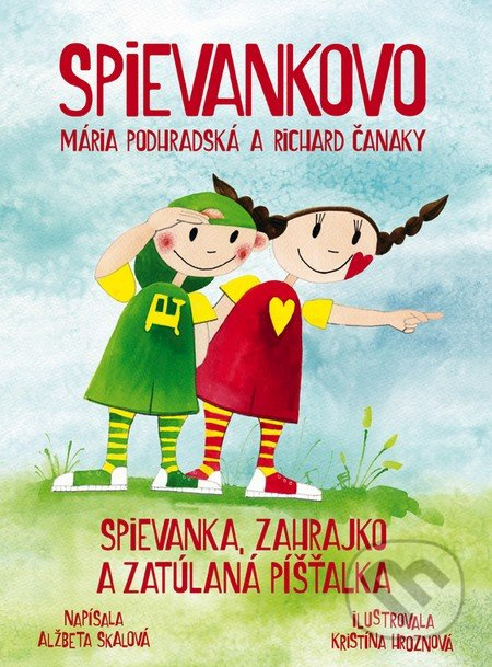 Spievankovo: Spievanka, Zahrajko a zatúlaná Píšťalka - kniha z kategorie Pohádky