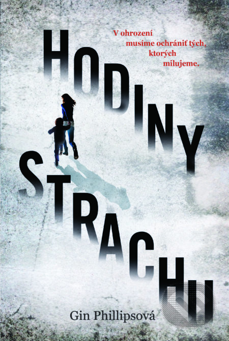 Hodiny strachu (V ohrození musíme ochrániť tých, ktorých milujeme) - kniha z kategorie Thrillery
