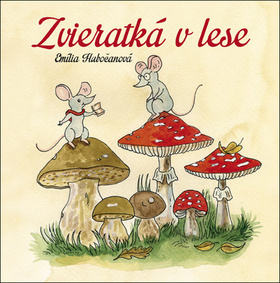 Zvieratká v lese - Emília Hubočanová - kniha z kategorie Pro děti