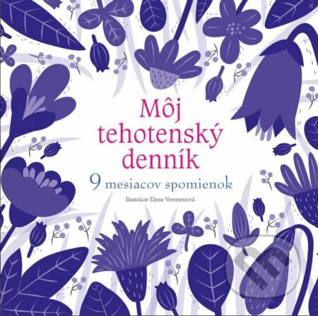 Môj tehotenský denník (9 mesiacov spomienok) - Elena Veronesi (ilustrátor) - kniha z kategorie Vztahy a rodina