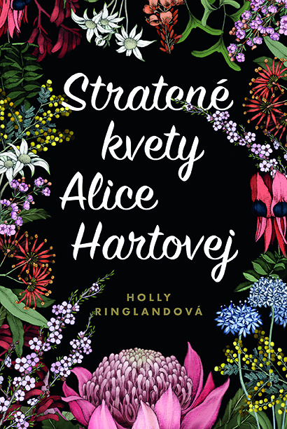 Stratené kvety Alice Hartovej - Holly Ringland - kniha z kategorie Společenská beletrie