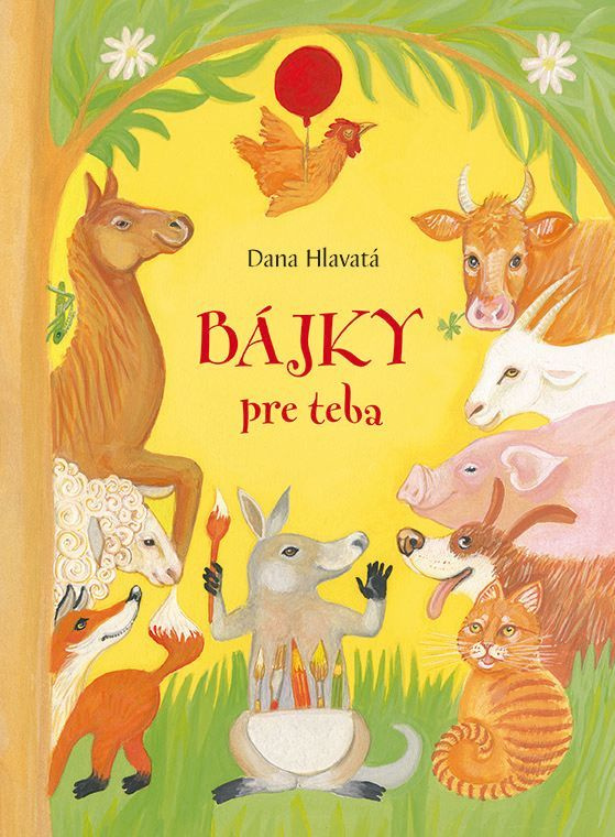 Bájky pre teba - Dana Hlavatá - kniha z kategorie Mýty, pověsti a legendy