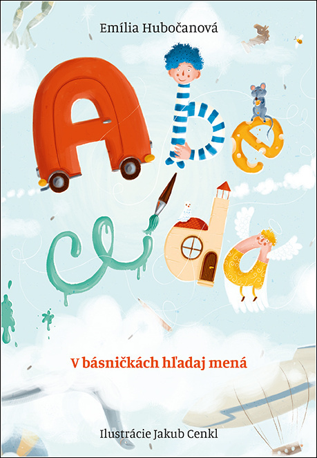 Abeceda (V básničkách hľadaj mená) - Emília Hubočanová, Jakub Cenkl (ilustrátor) - kniha z kategorie Básničky