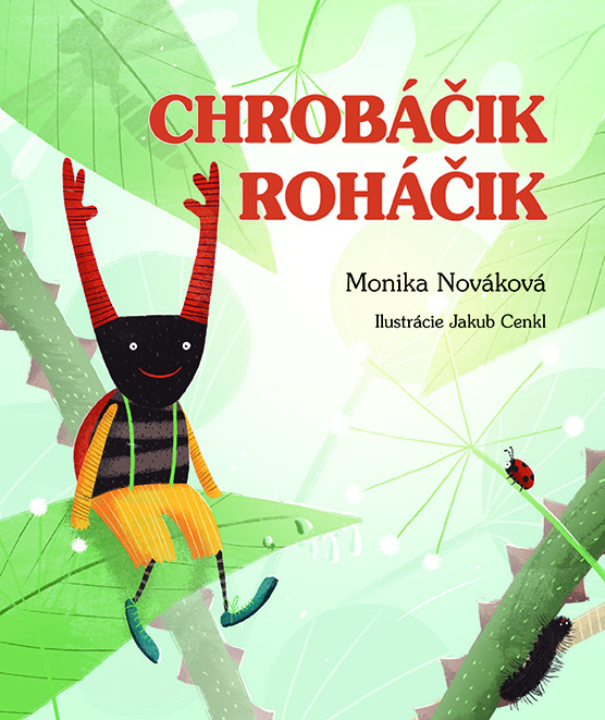 Chrobáčik Roháčik - Monika Nováková, Jakub Cenkl (ilustrátor) - kniha z kategorie Pohádky